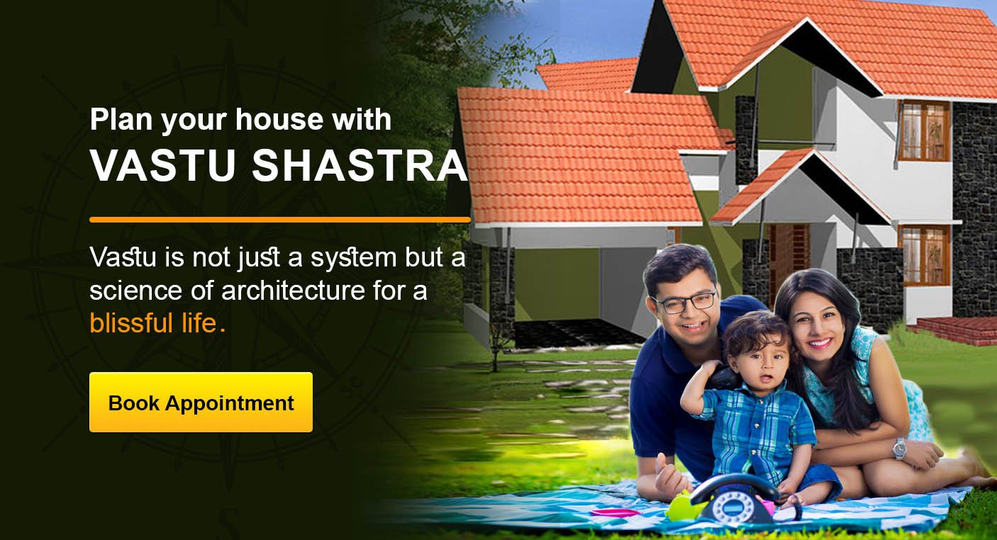 Plan your house with
Vastu Shastra